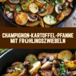 Champignon-Kartoffel-Pfanne mit Frühlingszwiebeln 18 Pinterest Hidden Image